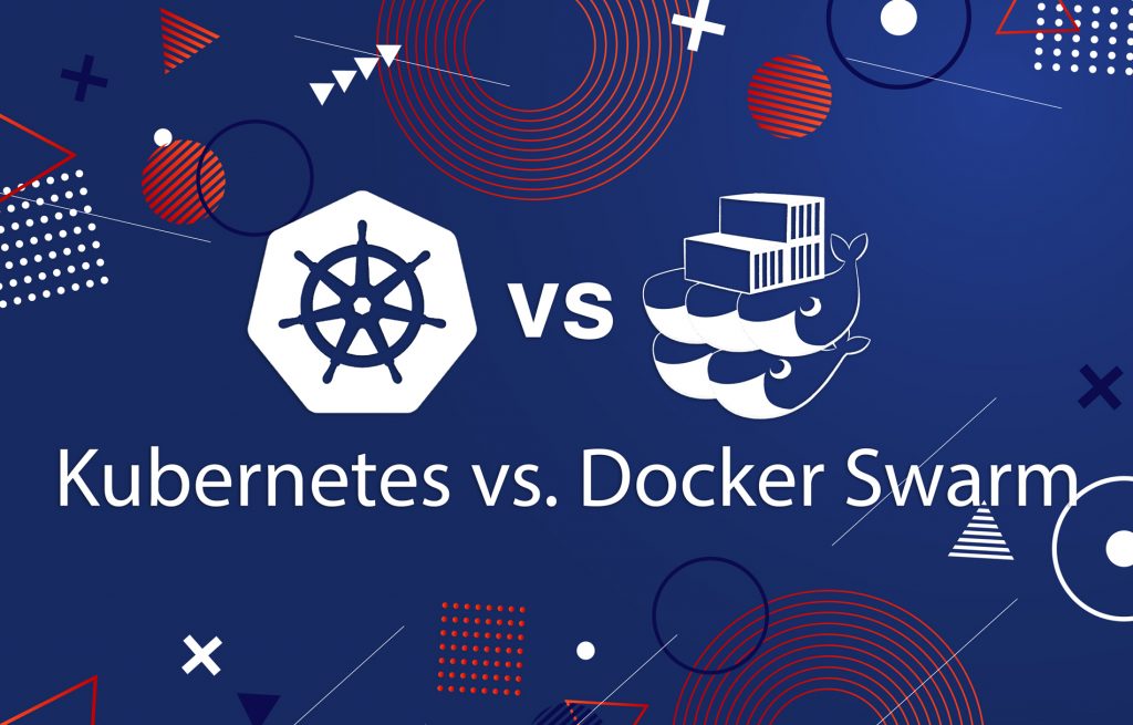 Kubernetes vs. Docker Swarm: Define the leader for yourself