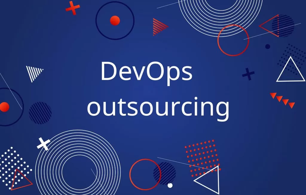 DevOps outsourcing advantages